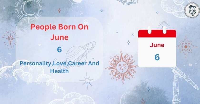 June 6 Zodiac: The Gemini Taurus Cusp
