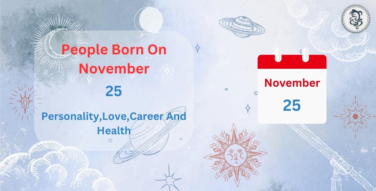 November 25 Zodiac