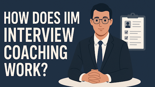 How Does IIM Interview Coaching Help